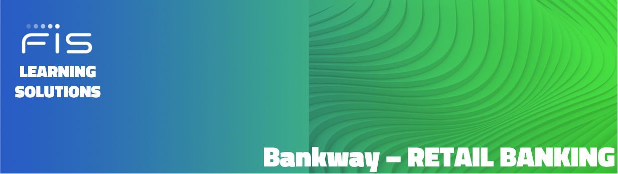 FIS Learning Solutions Bankway Retail Banking Training