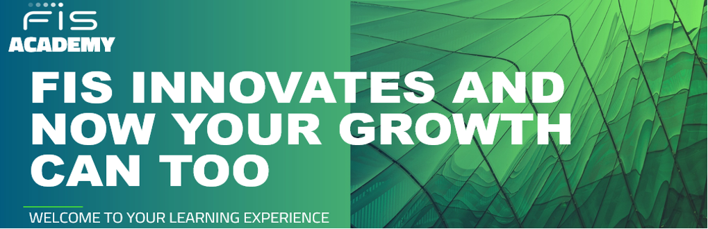 FIS Innovates and Now Your Growth Can Too